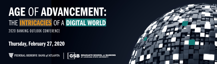 Banner for the 2020 Banking Outlook Conference: Age of Advancement - The Intricacies of a Digital World on February 27, 2020