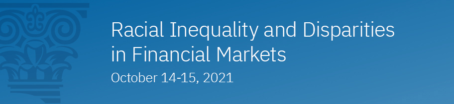 Banner for conference on Racial Inequalities and Finance on October 14-15, 2021