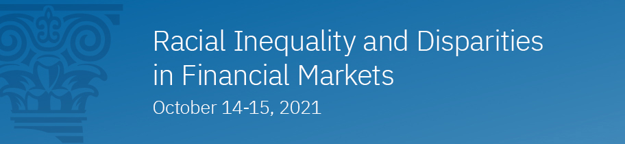 Banner for conference on Racial Inequalities and Finance on October 14-15, 2021